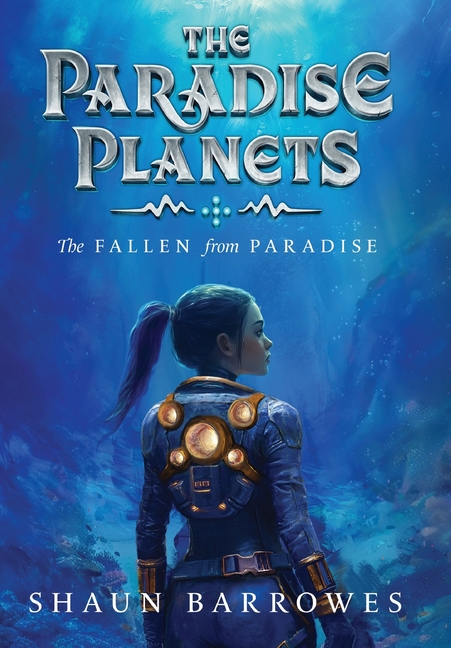 The Paradise Planets: The Fallen from Paradise