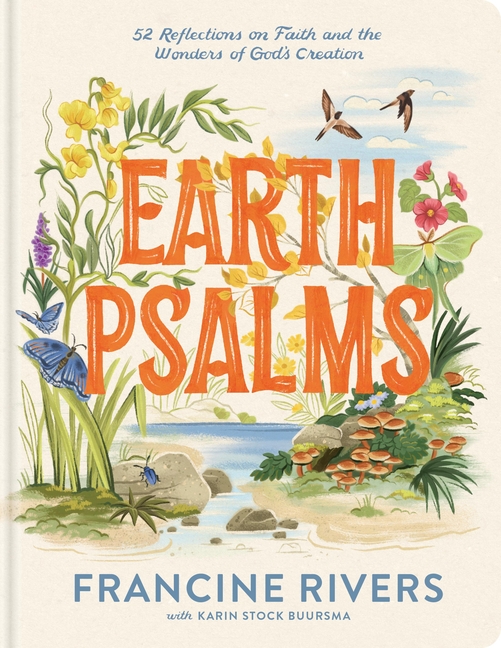 Earth Psalms: 52 Reflections on Faith and the Wonders of God's Creation