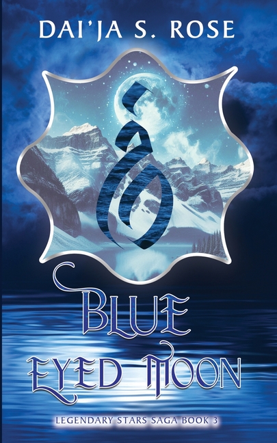 Blue Eyed Moon: Legendary Stars Saga Book 3