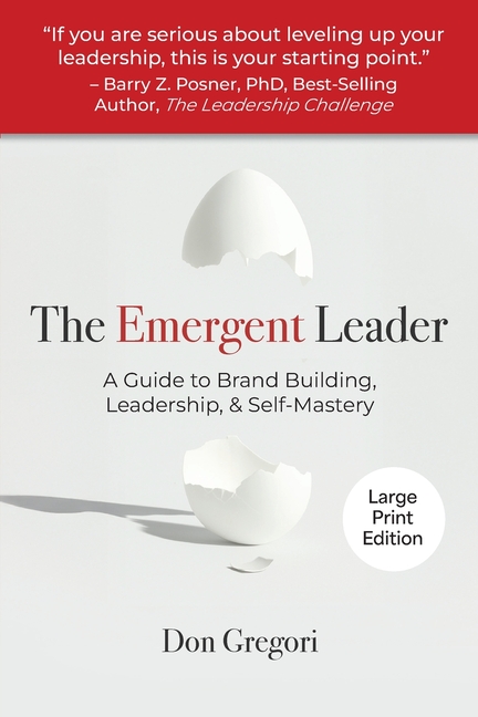 The Emergent Leader: A Guide to Brand Building, Leadership, and Self-Mastery