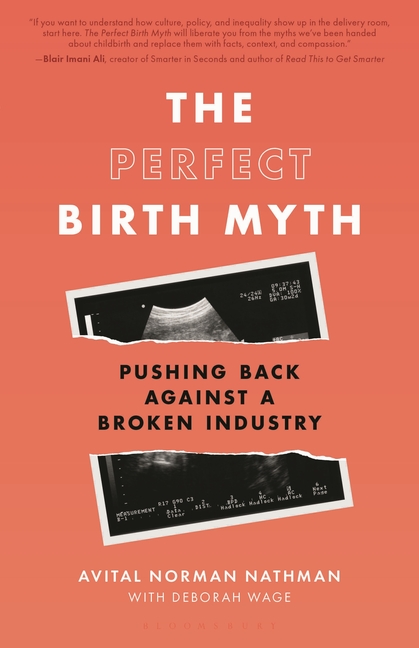 The Perfect Birth Myth: Pushing Back Against a Broken Industry