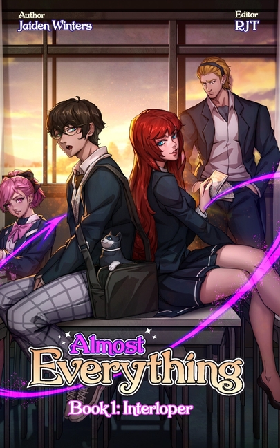 Almost Everything: Book 1: Interloper
