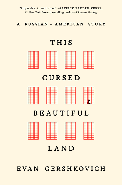 This Cursed Beautiful Land: A Russian-American Story