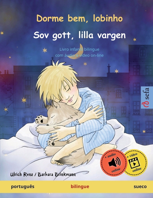 Dorme bem, lobinho - Sov gott, lilla vargen (português - sueco): Livro infantil bilingue, com áudio e vídeo on-line