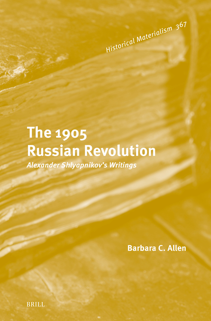 The 1905 Russian Revolution: Alexander Shlyapnikov's Writings