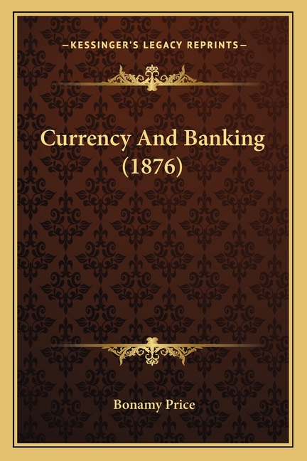 Currency And Banking (1876)