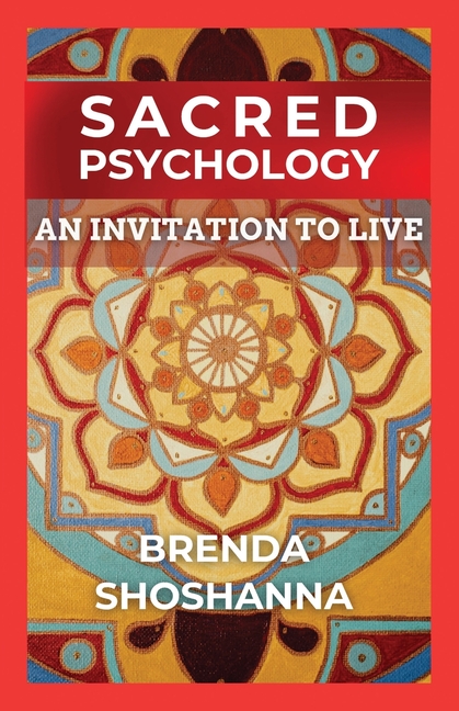 Sacred Psychology: An Invitation to Live