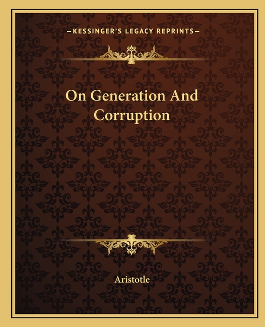 On Generation And Corruption