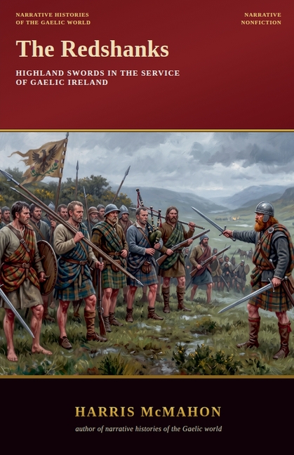 The Redshanks: Highland Swords in the Service of Gaelic Ireland
