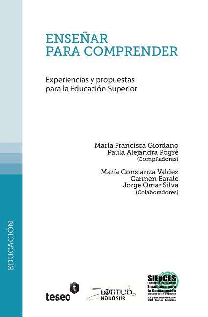 Enseñar para comprender: Experiencias y propuestas para la Educación Superior