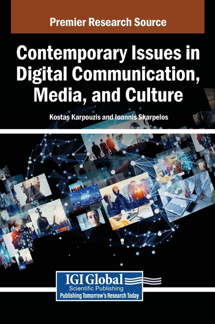 Contemporary Issues in Digital Communication, Media, and Culture