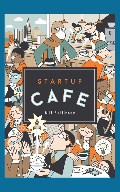 Startup Cafe: Stories from Silicon Valley and beyond
