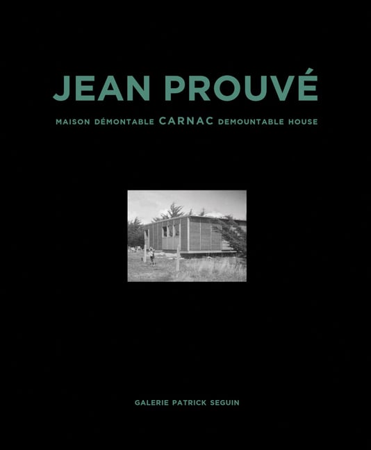 Jean Prouvé Carnac Demountable House: Volume 16