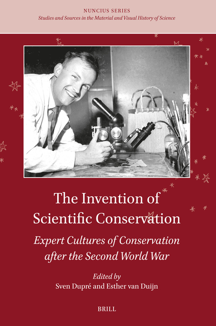 The Invention of Scientific Conservation: Expert Cultures of Conservation After the Second World War