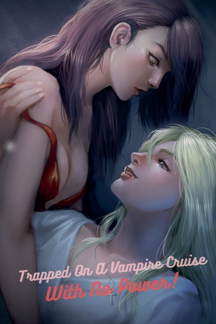 Trapped on a Vampire Cruise with No Power!