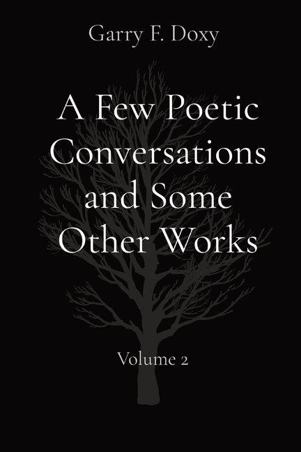 A Few Poetic Conversations and Some Other Works: Volume 2