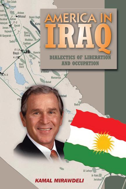 America In Iraq: Dialectics of Liberation and Occupation
