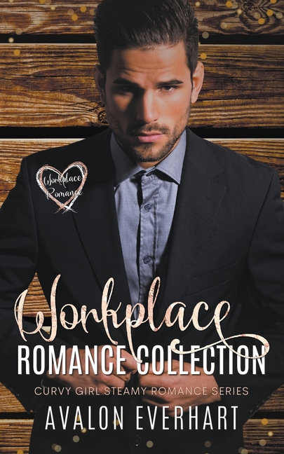 Workplace Romance Collection: Curvy Girl Steamy Romance Series