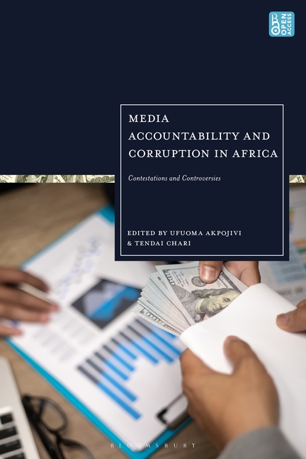 Media Accountability and Corruption in Africa: Contestations and Controversies