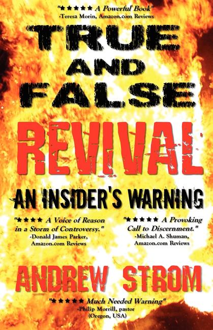 True & False Revival.. an Insider's Warning.. Gold Dust & Laughing Revivals. How Do We Tell False Fire from the True?