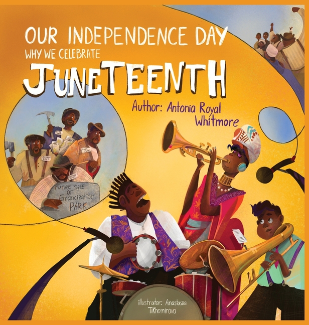 Our Independence Day: Why We Celebrate Juneteenth