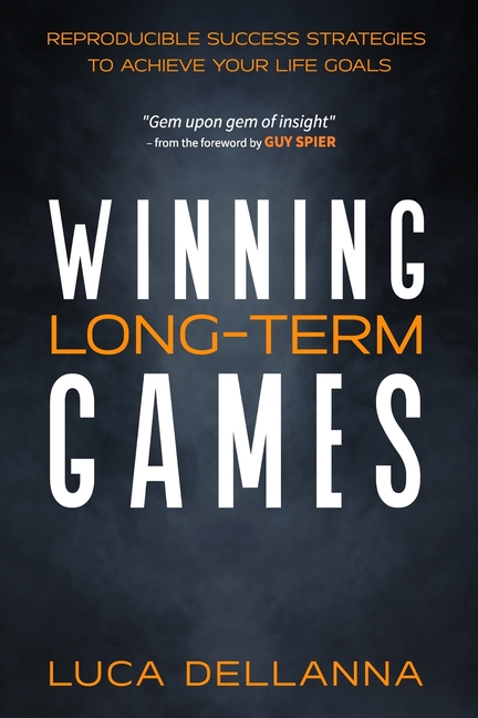 Winning Long-Term Games: Reproducible success strategies to achieve your long-term goals