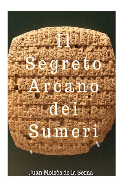 Il Segreto Arcano dei Sumeri