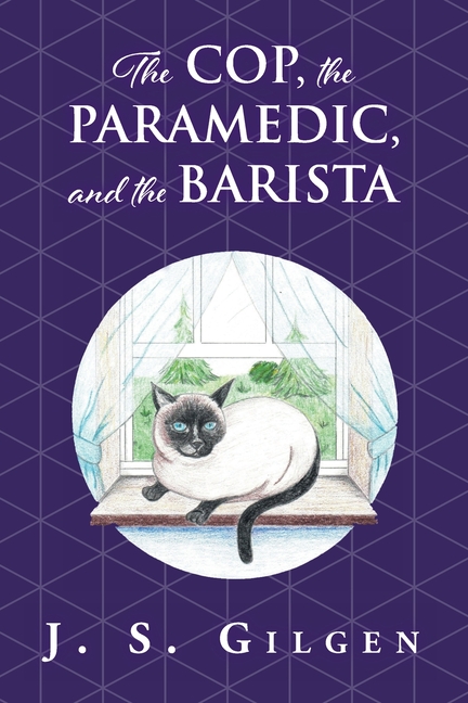 The Cop, the Paramedic, and the Barista: Book Two in The Mercy House Series