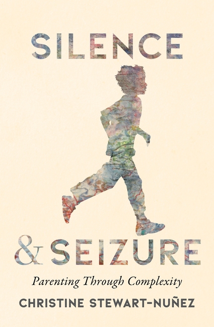 Silence and Seizure: Parenting Through Complexity
