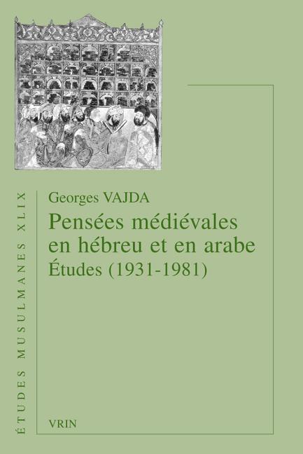 Pensees Medievales En Hebreu Et En Arabe: Etudes (1931-1981)