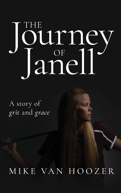 The Journey of Janell: A Story of Grit and Grace