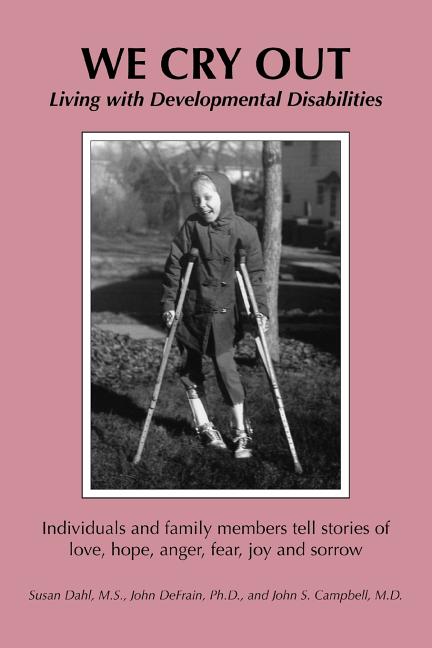 We Cry Out: Living with Developmental Disabilities