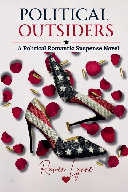 Political Outsiders: A Political Romantic Suspense Novel