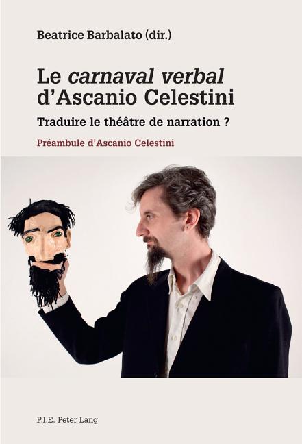 Le carnaval verbal d'Ascanio Celestini: Traduire le théâtre de narration ?- Préambule d'Ascanio Celestini