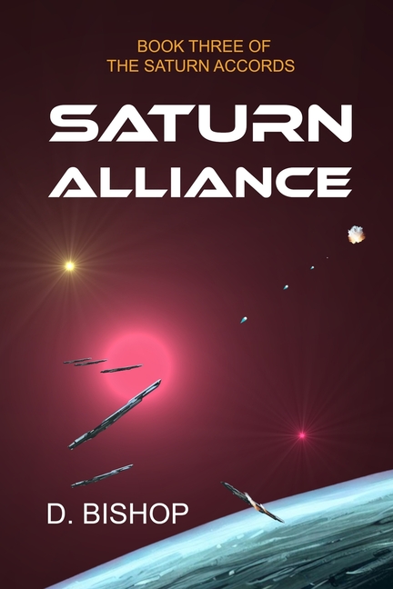 Saturn Alliance: Book Three of the Saturn Accords