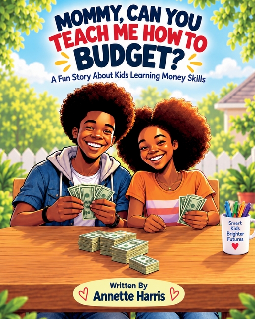 Mommy, Can You Teach Me How to Budget?