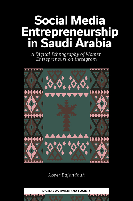 Social Media Entrepreneurship in Saudi Arabia: A Digital Ethnography of Women Entrepreneurs on Instagram