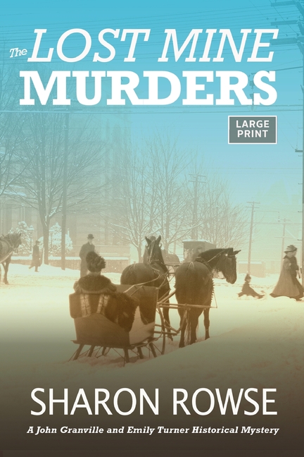 The Lost Mine Murders: A John Granville & Emily Turner Historical Mystery