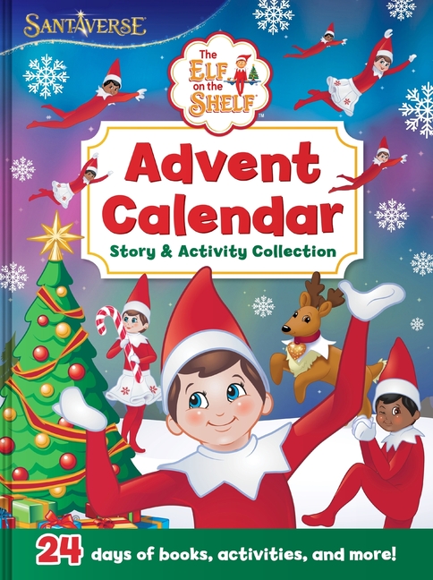 The Elf on the Shelf: Advent Calendar Story & Activity Collection