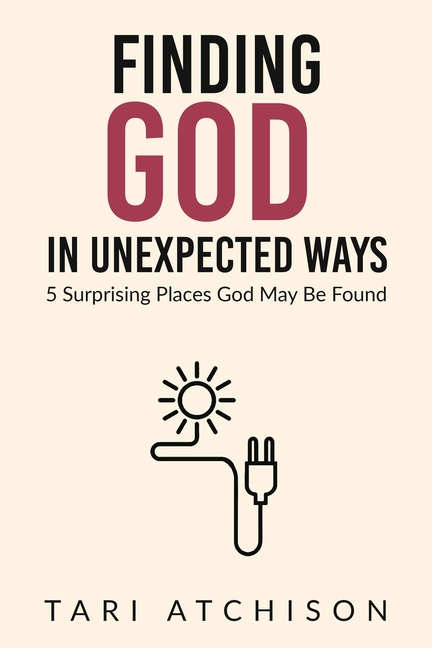 Finding God in Unexpected Ways: 5 Surprising Places God May Be Found