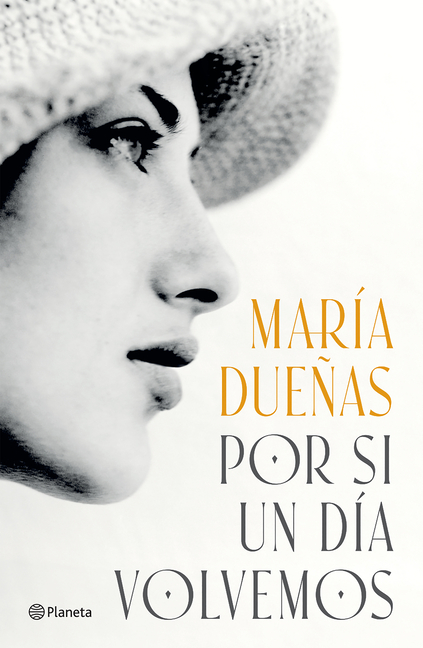 Por Si Un Día Volvemos (Novela Histórica) / If Someday We Come Back (a Historical Novel)
