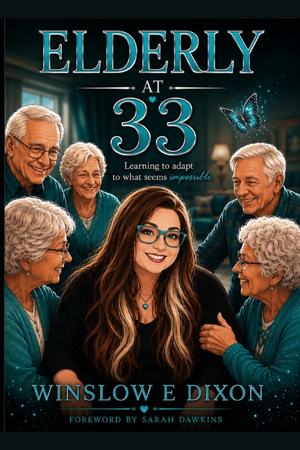 Elderly at 33: Learning to adapt to what seems impossible.