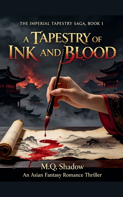A Tapestry of Ink and Blood: An Asian Fantasy Romance Thriller