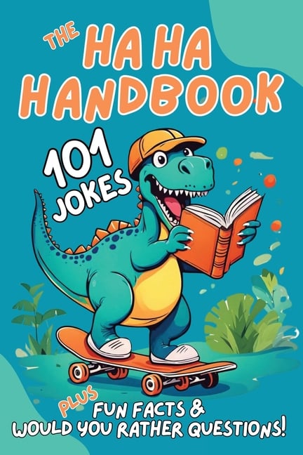 The Haha Handbook: A Kid's Book of Jokes, Fun Facts, and Would You Rather?