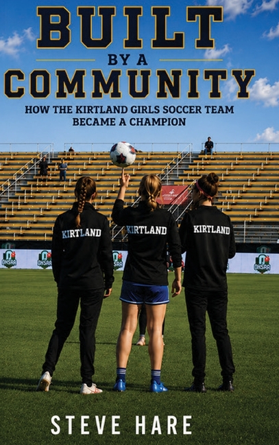 Built by a Community: How the Kirtland Girls Soccer Team Became a Champion