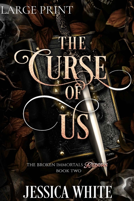 The Curse of Us (Large Print): The Broken Immortals Reborn: The Broken Immortals Reborn Book Two (Large Print): The Broken Immortals Reborn Book Two