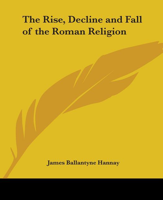 The Rise, Decline and Fall of the Roman Religion