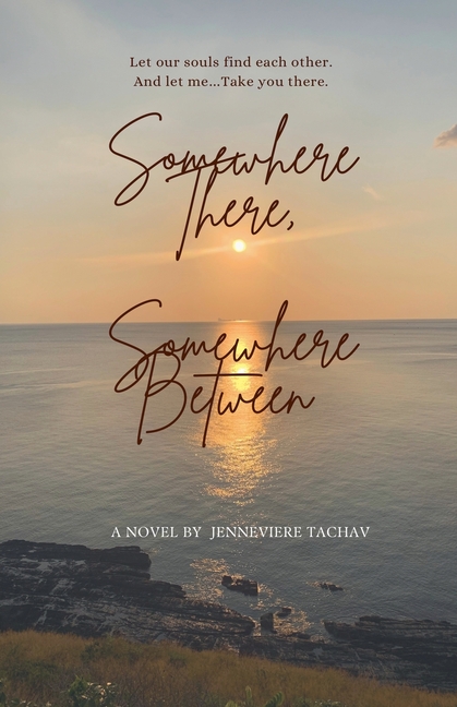 Somewhere There, Somewhere Between