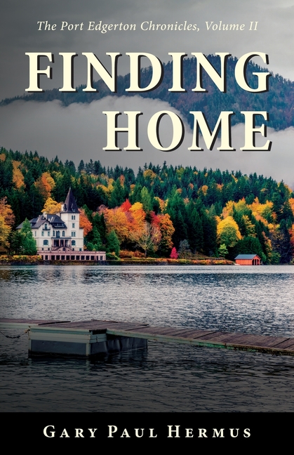 Finding Home: The Port Edgerton Chronicles, Volume II