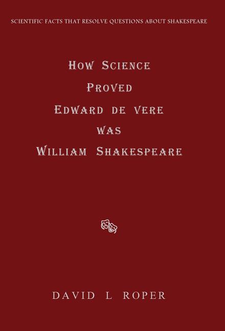 How Science Proved Edward de Vere was William Shakespeare